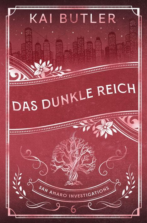 "Kai Butler, Das dunkle Reich, San Amaro Investigations, 6" inmitten von verzierter Skyline und floralen Designs.