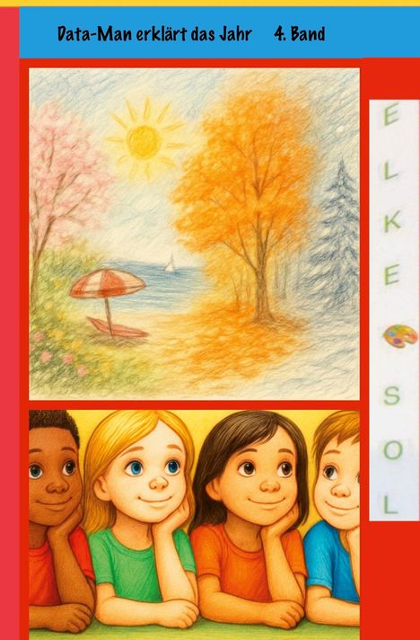 „Data-Man erklärt das Jahr, 4. Band“. Illustration: Jahreszeiten, vier Kinder.