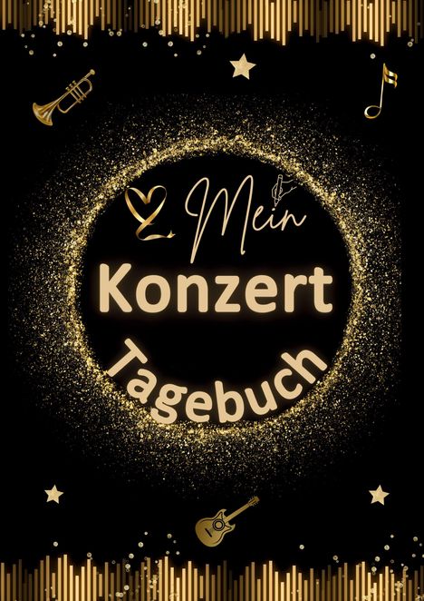 "Mein Konzert Tagebuch" in goldener Schrift auf schwarzem Hintergrund, verziert mit Musikinstrumenten und Noten.