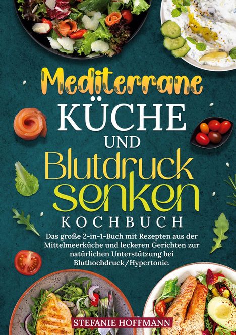 "Mediterrane Küche und Blutdrucksenken – Kochbuch" steht auf einem Cover mit Bildern von Salaten und anderen Gerichten.