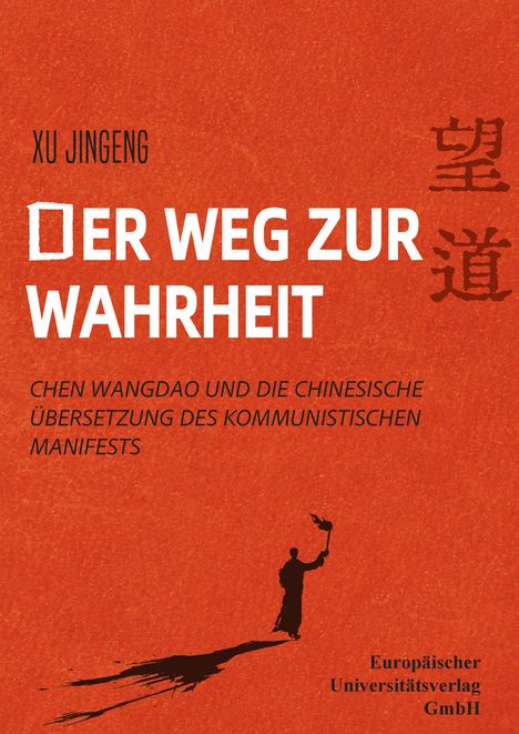 „Der Weg zur Wahrheit“ in weißer Schrift auf rotem Hintergrund. Chinesische Schriftzeichen daneben. Unten eine Figur mit Fackel.