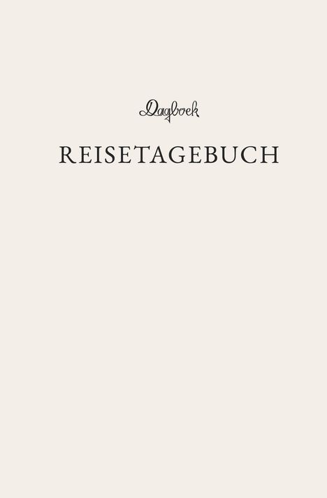 Text "REISETAGEBUCH" groß, zentriert. Darüber kleiner "Dagboek". Schlichtes, elegantes Design auf hellem Hintergrund.