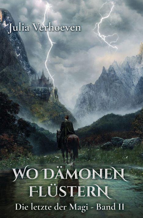 „Julia Verhoeven“, „WO DÄMONEN FLÜSTERN“, „Die letzte der Magi - Band II“. Fantasy-Szene, Reiter vor Burg und Berge.