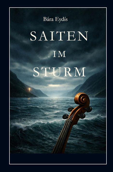 "Saiten im Sturm". Illustration: Stürmisches Meer, Geigenhals im Vordergrund, beleuchteter Leuchtturm am Horizont.