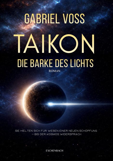 „GABRIEL VOSS, TAIKON – DIE BARKE DES LICHTS, ROMAN“ vor einem Planeten im Weltraum mit leuchtendem Lichtstrahl.