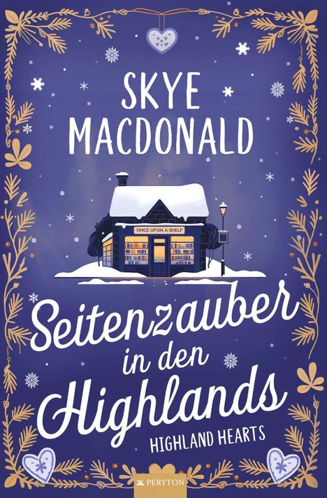 Text: "Skye Macdonald. Seitenzauber in den Highlands. Highland Hearts."

Ein Cottage im Schnee, umgeben von winterlichen Verzierungen.