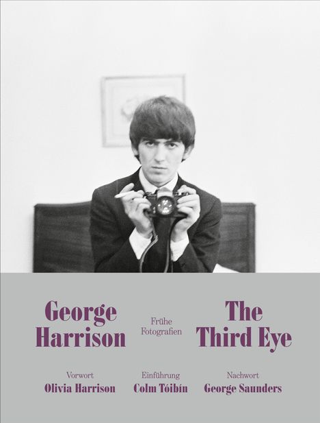 Texte: George Harrison, Frühe Fotografien, The Third Eye, Vorwort Olivia Harrison, Einführung Colm Tóibín, Nachwort George Saunders. Ein Mann hält eine Kamera.