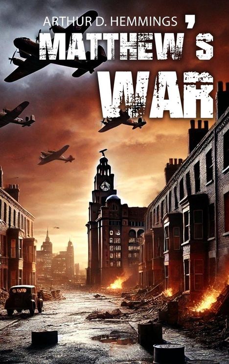 "ARTHUR D. HEMMINGS, MATTHEW'S WAR". Eine kriegszerrissene Stadt bei Sonnenuntergang, Flugzeuge, brennende Trümmer.