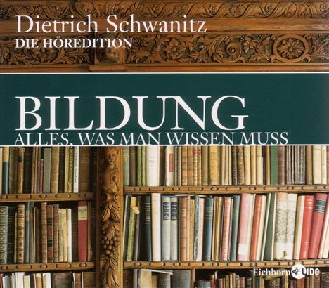 Dietrich Schwanitz: Bildung. Alles was man wissen muß. 12 CD's, CD