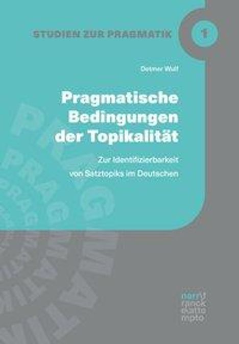 Detmer Wulf: Pragmatische Bedingungen der Topikalität, Buch