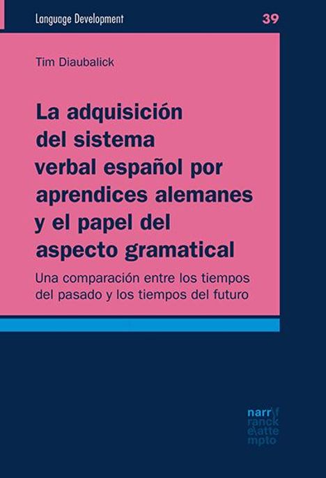 Tim Diaubalick: Diaubalick, T: Adquisición del sistema verbal español por ap, Buch