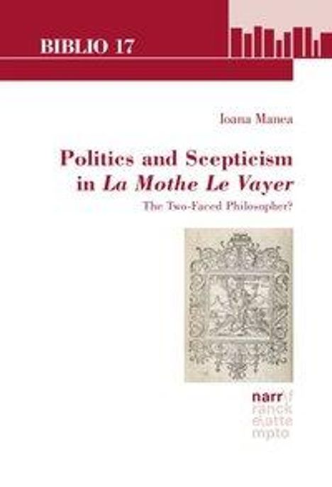 Ioana Manea: Politics and Scepticism in La Mothe Le Vayer, Buch