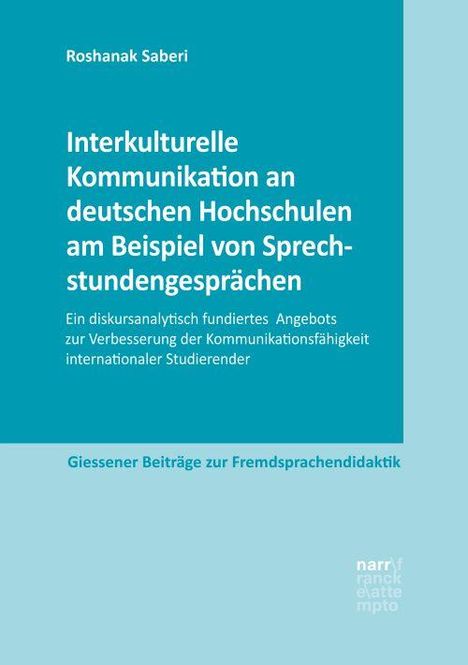 Roshanak Saberi: Interkulturelle Kommunikation an deutschen Hochschulen am Beispiel von Sprechstundengesprächen, Buch