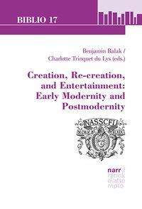 Creation, Re-creation, and Entertainment: Early Modernity and Postmodernity, Buch