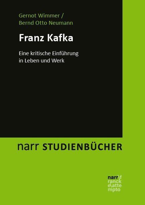 „Franz Kafka: Eine kritische Einführung in Leben und Werk“ von Gernot Wimmer und Bernd Otto Neumann. Grünen Rand.