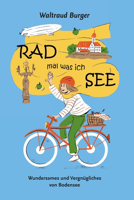 "RAD mal was ich SEE" zeigt eine Frau auf einem Fahrrad vor einem blauen Hintergrund, Zeppelin und Kirche inklusive.