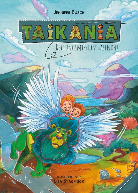 Titel: "TAIKANIA Rettungsmission Hasenohr". Zwei Kinder reiten auf einem geflügelten, grünen Löwen in einer bunten Landschaft.