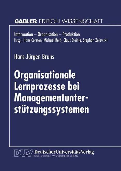 Hans-Jürgen Bruns: Organisationale Lernprozesse bei Managementunterstützungssystemen, Buch