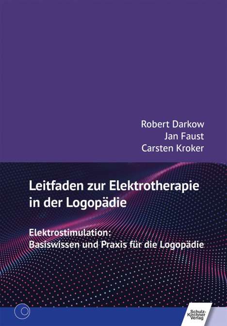 Robert Darkow: Leitfaden zur Elektrotherapie in der Logopädie, Buch