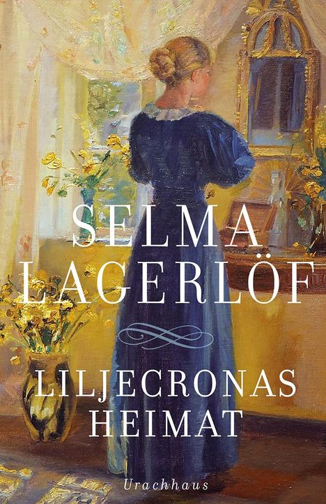 Selma Lagerlöf: Lagerlöf, S: Liljecronas Heimat, Buch