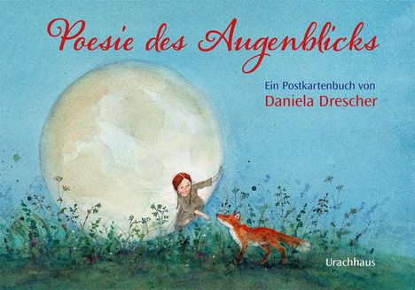 Daniela Drescher: Postkartenbuch 'Poesie des Augenblicks', Buch