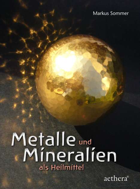 Markus Sommer: Metalle und Mineralien als Heilmittel, Buch