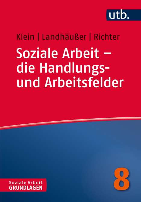 Martina Richter: Soziale Arbeit - die Handlungs- und Arbeitsfelder, Buch