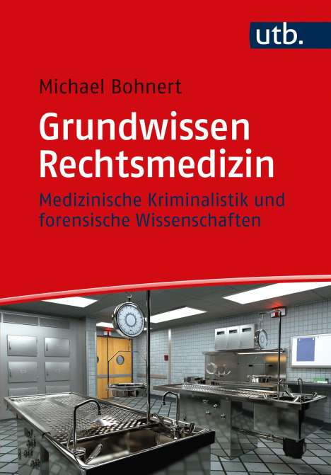 Michael Bohnert: Bohnert, M: Grundwissen Rechtsmedizin, Buch