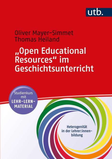 Oliver Mayer-Simmet: "Open Educational Resources" im Geschichtsunterricht, Buch