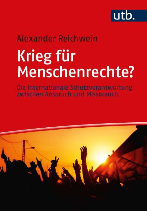 Alexander Reichwein: Krieg für Menschenrechte?, Buch