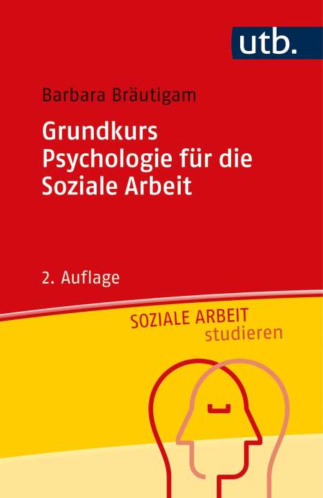 Barbara Bräutigam: Grundkurs Psychologie für die Soziale Arbeit, Buch