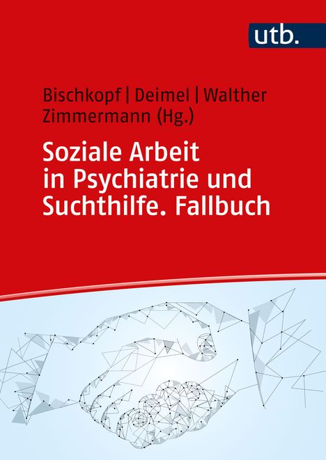 Soziale Arbeit in Psychiatrie und Suchthilfe. Fallbuch, Buch
