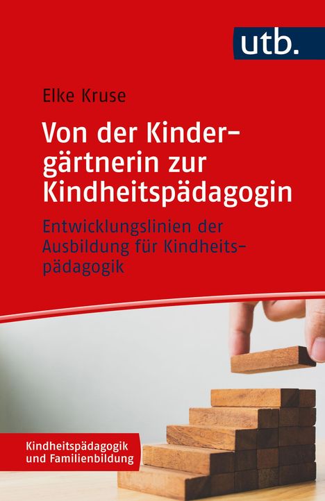 Elke Kruse: Von der Kindergärtnerin zur Kindheitspädagogin, Buch