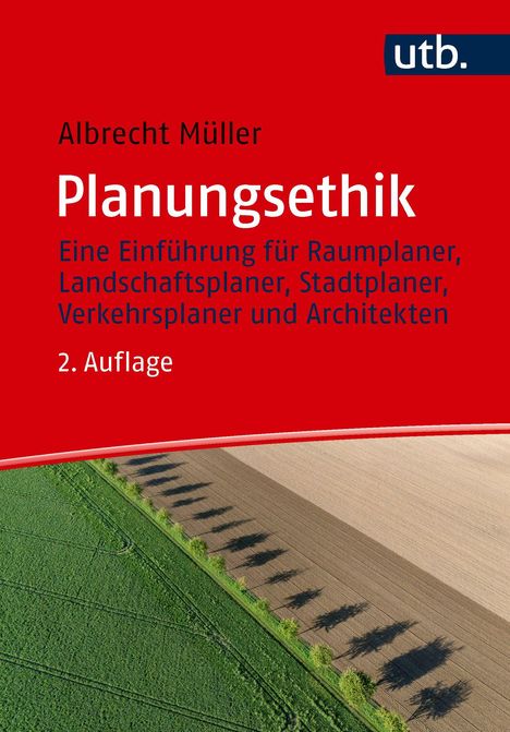 "Planungsethik" von Albrecht Müller, 2. Auflage. Einführung für Planer und Architekten. Feldlandschaft mit Bäumen.