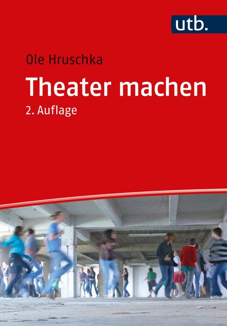 Ole Hruschka: Theater machen, Buch