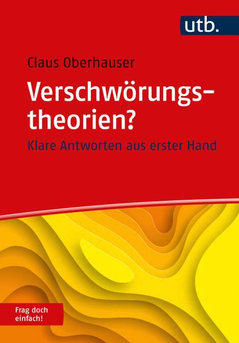 Claus Oberhauser: Verschwörungstheorien? Frag doch einfach!, Buch