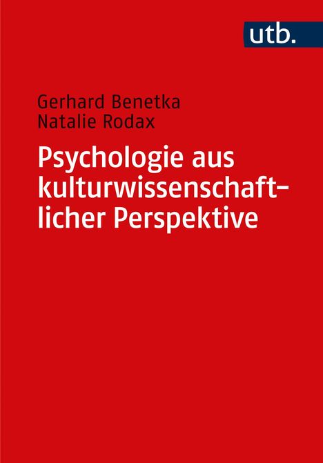 Gerhard Benetka: Psychologie aus kulturwissenschaftlicher Perspektive, Buch