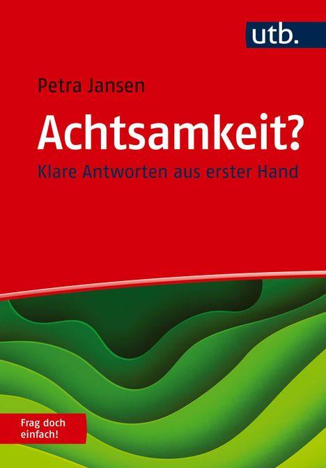 Petra Jansen: Achtsamkeit? Frag doch einfach!, Buch