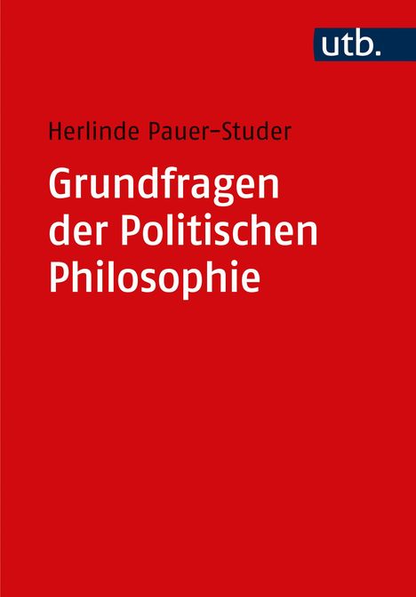 Herlinde Pauer-Studer: Grundfragen der Politischen Philosophie, Buch
