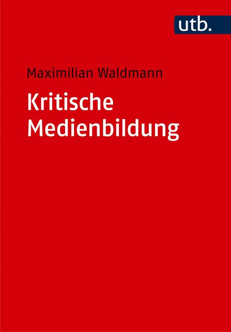 Maximilian Waldmann: Kritische Medienbildung, Buch