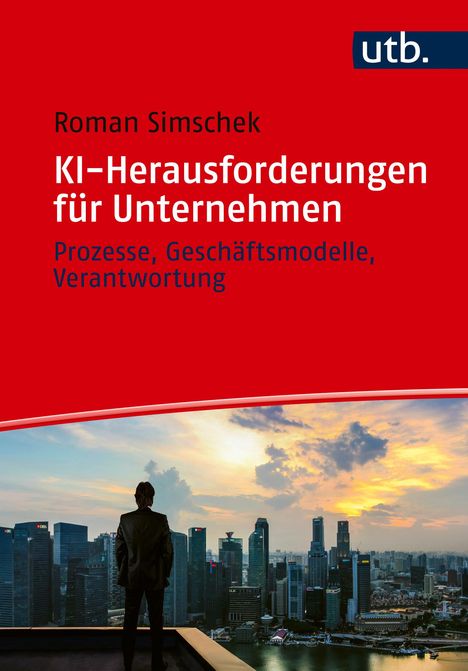 Roman Simschek: KI-Herausforderungen für Unternehmen, Buch