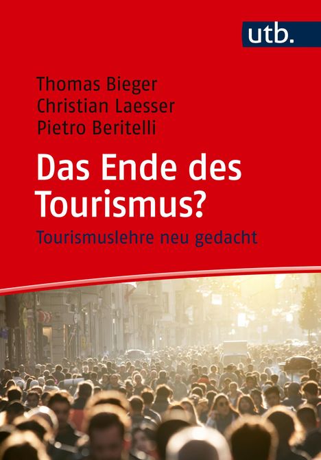 Thomas Bieger: Das Ende des Tourismus?, Buch