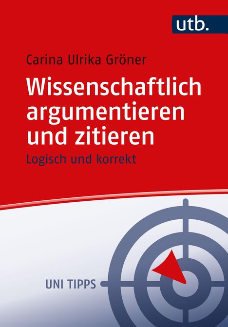 Carina Gröner: Wissenschaftlich argumentieren und zitieren, Buch