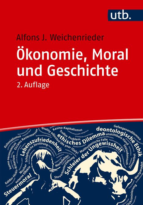 Alfons J. Weichenrieder: Ökonomie, Moral und Geschichte, Buch