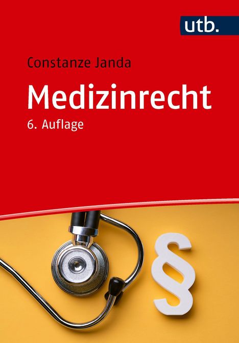 „Constanze Janda, Medizinrecht, 6. Auflage“ auf rotem Hintergrund, ein Stethoskop und Paragraphensymbol darunter.