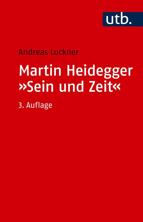 Andreas Luckner: Martin Heidegger: "Sein und Zeit", Buch