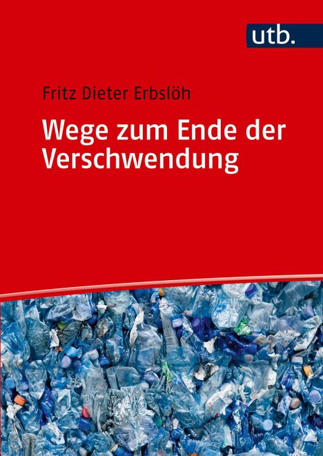 Fritz Dieter Erbslöh: Wege zum Ende der Verschwendung, Buch