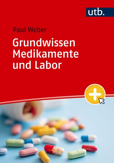 "Grundwissen Medikamente und Labor", Autor: Paul Weber. Ein offenes Fläschchen mit verstreuten bunten Tabletten.