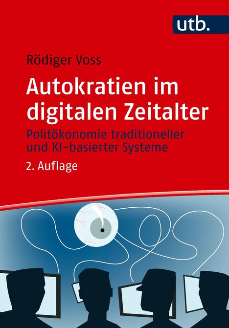 Rödiger Voss: "Autokratien im digitalen Zeitalter", 2. Auflage. Illustration mit Überwachungsauge und Silhouetten.