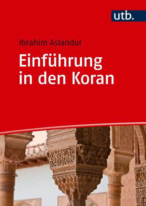 "Einführung in den Koran", Ibrahim Aslandur, roter Hintergrund, strukturierte Säulen im unteren Teil.